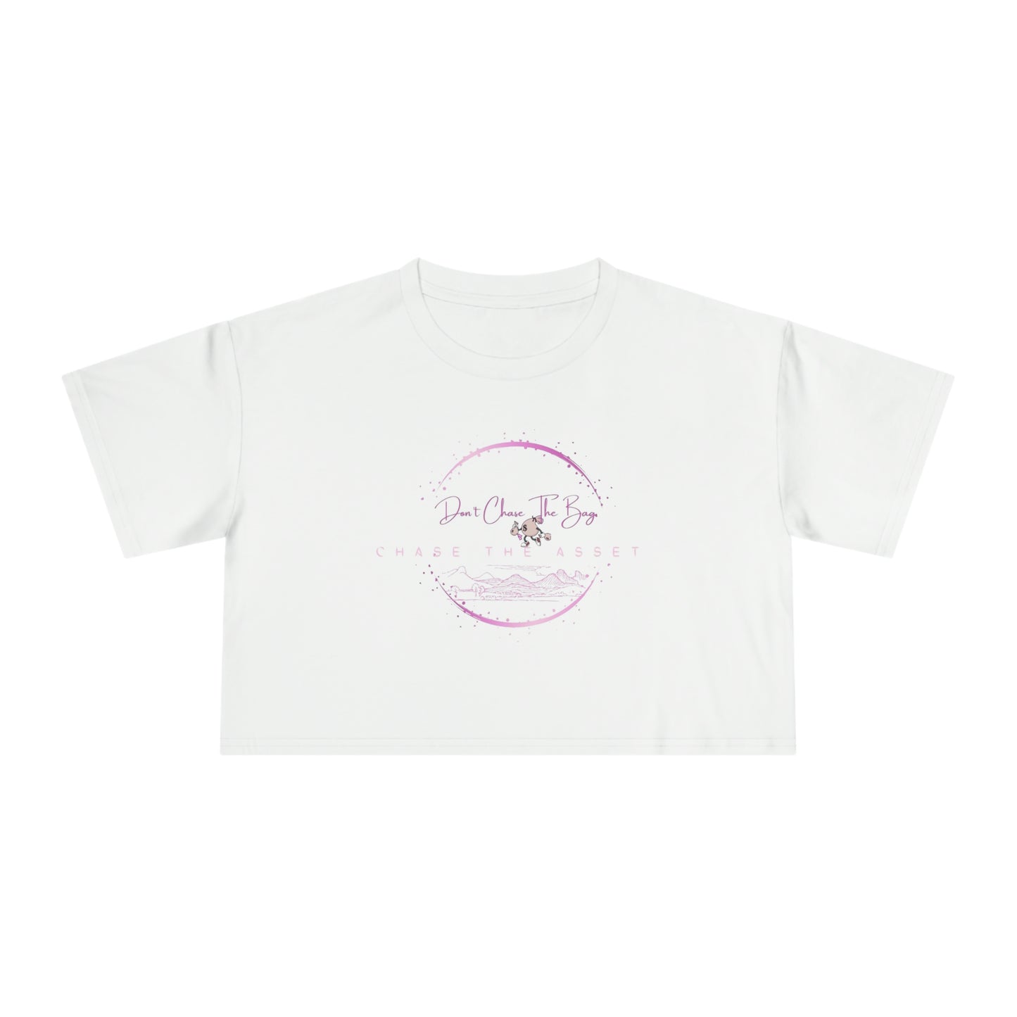 Don't Chase The Bag-Women's Crop Tee (Pink Logo)