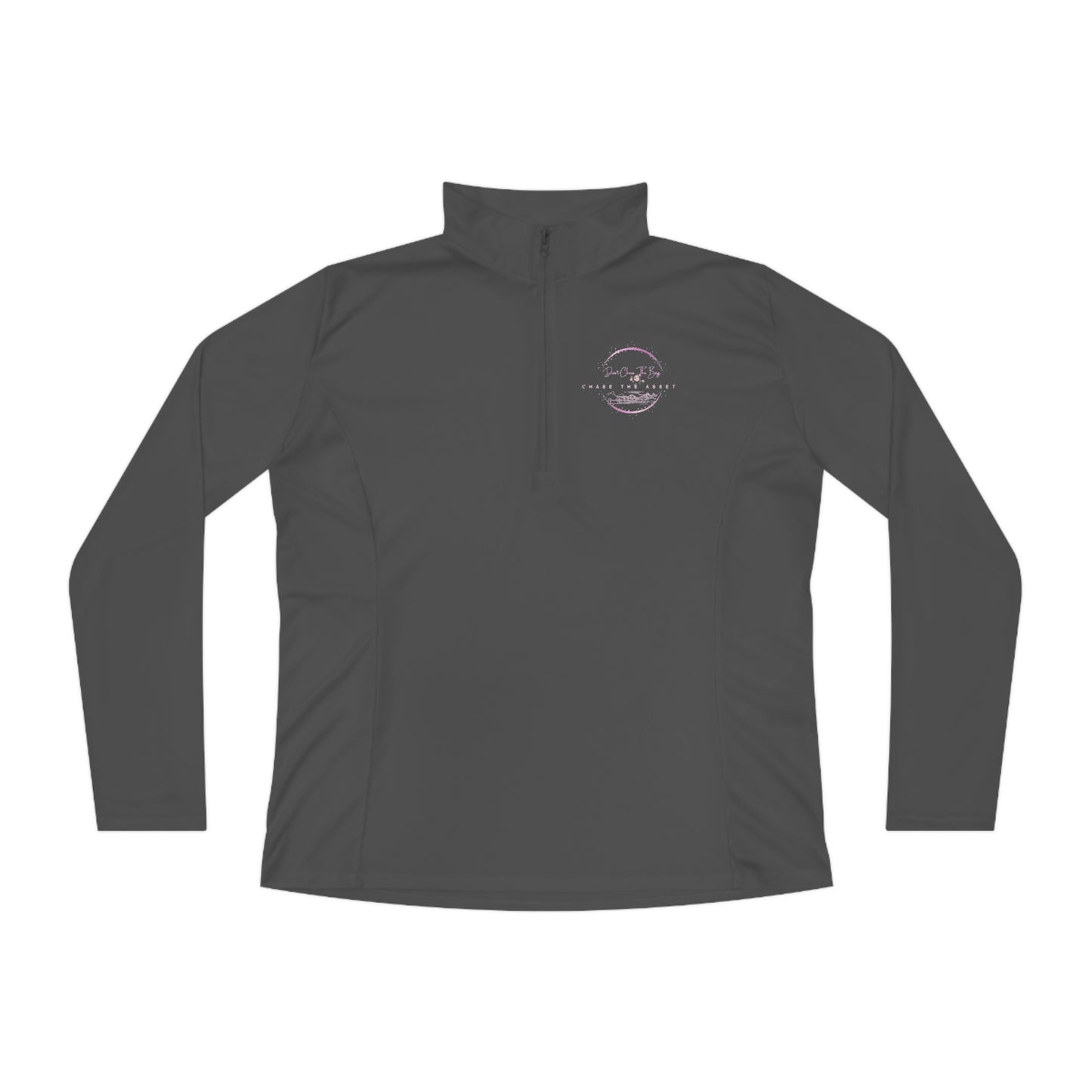 Don't Chase The Bag-Ladies Quarter-Zip Pullover