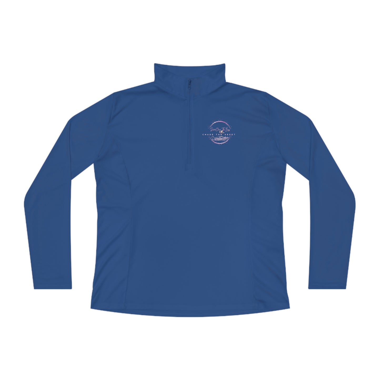 Don't Chase The Bag-Ladies Quarter-Zip Pullover