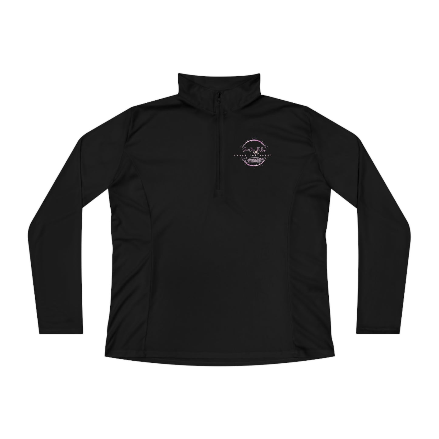 Don't Chase The Bag-Ladies Quarter-Zip Pullover