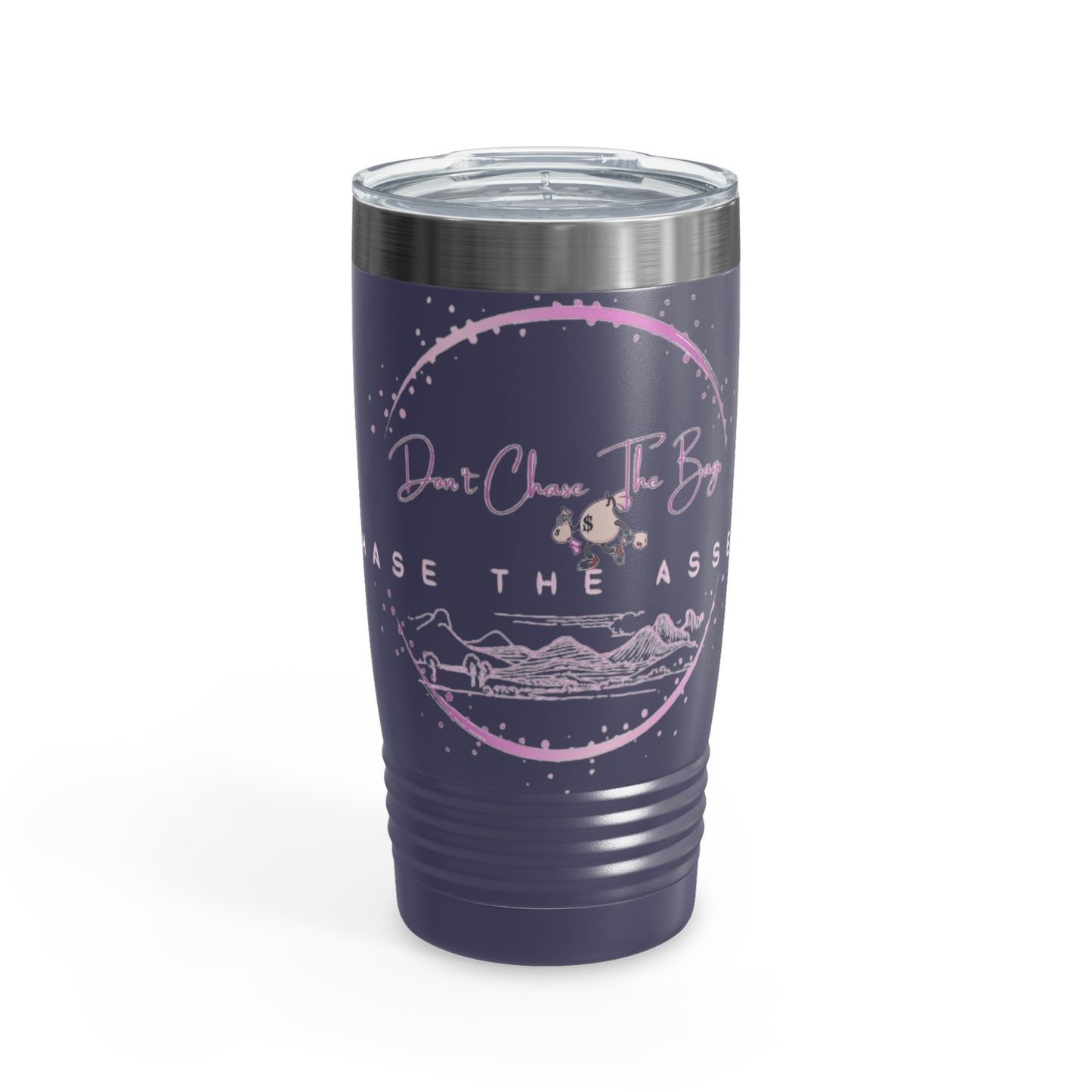 Don't Chase The Bag (Black/Pink) Tumbler 20oz