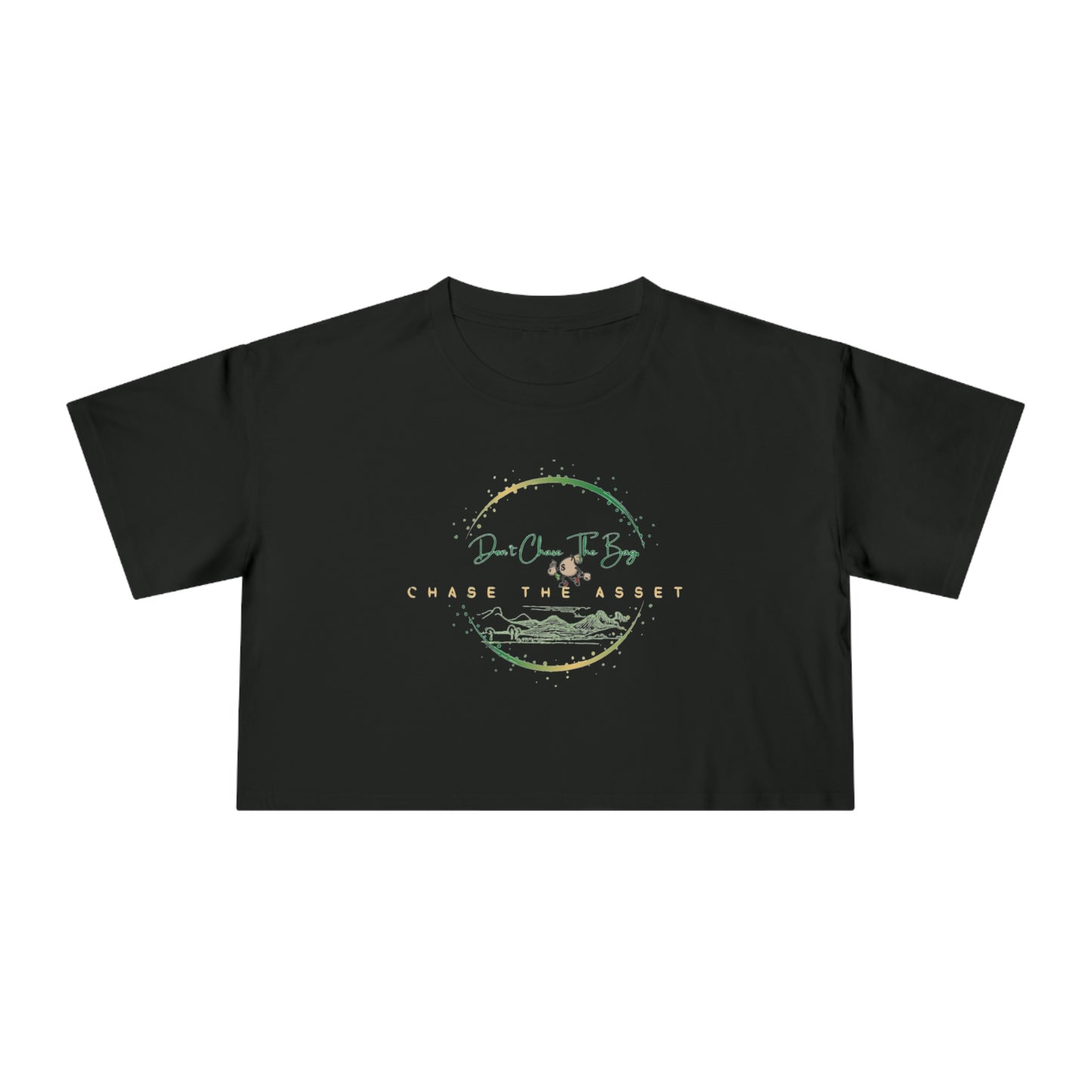 Don't Chase The Bag (Green/Gold Logo) Women's Crop Tee